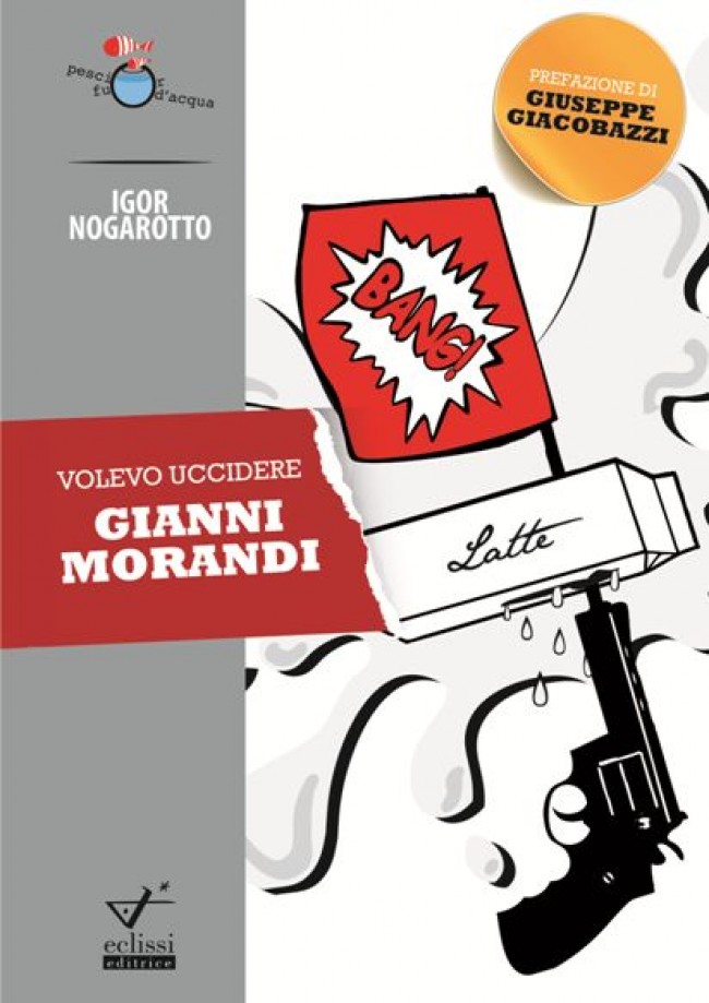 In libreria da poche settimane, “Volevo uccidere Gianni Morandi” è già un caso mediatico: migliaia le richieste di “chiarimenti” pervenute da tutta Italia e le discussioni apertesi su facebook e […]