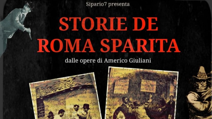 Storie de Roma sparita è lo spettacolo della compagnia romana Sipario7, in scena il 22 Gennaio 2022, alle ore 21, e il 23 Gennaio alle ore 18 presso AR.MA Teatro […]