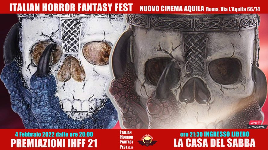 Venerdì 4 Febbraio 2022, presso il Nuovo Cinema Aquila di Roma, in via L’Aquila 66/74, si svolgerà a partire dalle ore 20 la cerimonia di premiazione dell’Italian Horror Fantasy Fest […]