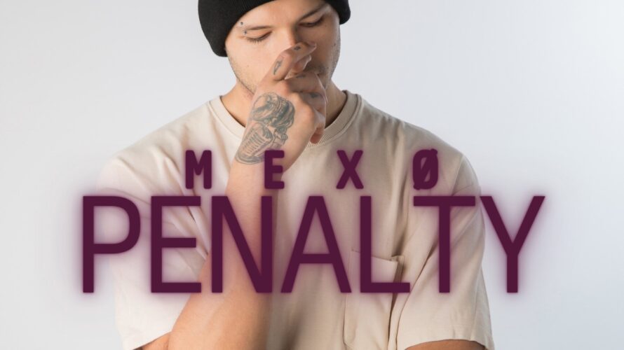 Dal 26 agosto 2022 è disponibile in rotazione radiofonica e su tutte le piattaforme di streaming “Penalty”, il nuovo singolo di MEXØ. “Penalty” è un brano che racconta una storia […]