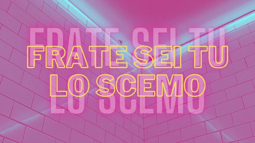 MORLA pubblica “FRATE SEI TU LO SCEMO”, il primo singolo ufficiale, pubblicato per Pinkface Production. Su YouTube un divertentissimo lyrics video firmato da Brasatino.  “FRATE SEI TU LO SCEMO” si […]