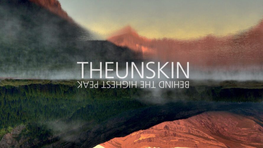 Dal 9 dicembre 2022 è disponibile su tutte le piattaforme di streaming “Behind the Highest Peak”, il nuovo album dei THEUNSKIN, dal quale è estratto il singolo in rotazione radiofonica […]
