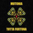 Dal 17 marzo 2023 è disponibile sulle piattaforme di streaming digitale e in rotazione radiofonica “TUTTA FORTUNA”, il nuovo singolo dei MUTONIA. “TUTTA FORTUNA” è un vaffanculo a chi tende […]