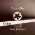 Da venerdì 31 marzo 2023 sarà disponibile in rotazione radiofonica e su tutte le piattaforme di streaming digitale “Dark ballad” (Lilith Label), il nuovo singolo di Colbhi con il featuring […]