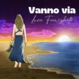 “Vanno Via” è il nuovo singolo dell’eclettico cantautore Luca Famiglietti, sui principali stores digitali e dal 15 settembre nelle radio in promozione nazionale. La nostalgia che ti assale l’ultima notte […]