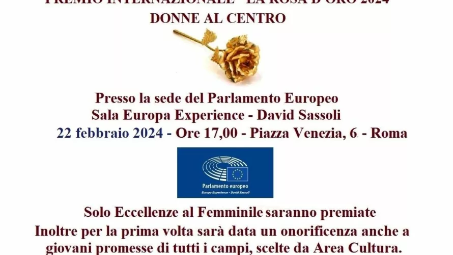 Eccellenze Femminili il 22 febbraio riceveranno da Area Cultura “La Rosa d’Oro” nella sede del Parlamento Europeo presso la Sala David Sassoli a Roma Il prossimo 22 febbraio dalle ore […]